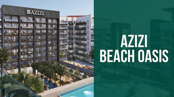 ДУБАЙ - AZIZI BEACH OASIS